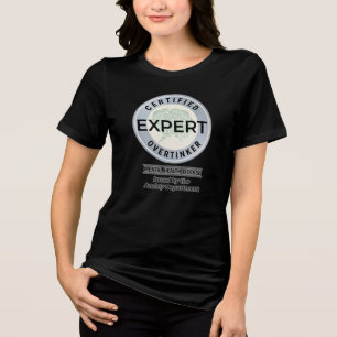 Certified Overthinker Issued by the Anxiety Dept. Tri-Blend Shirt