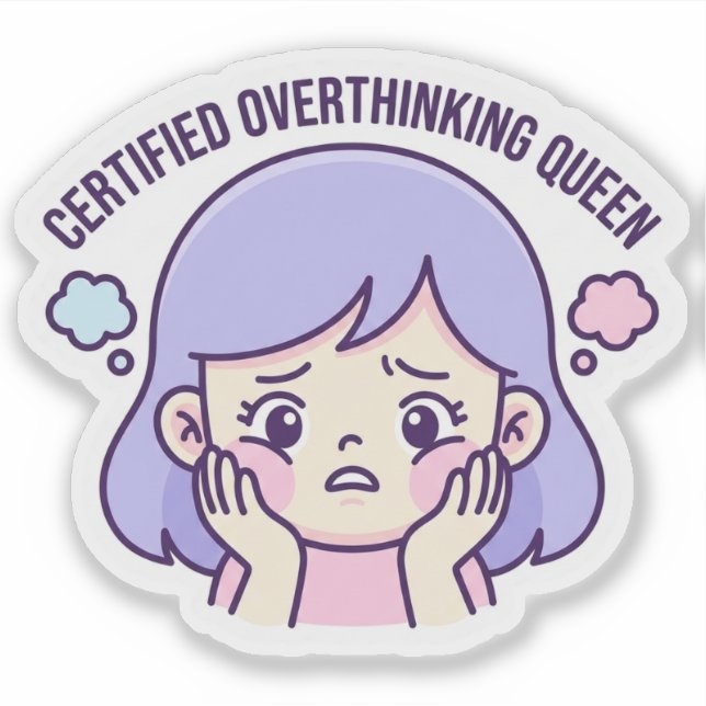 Certified Overthinking Queen CuteAesthetic Sticker (Front)