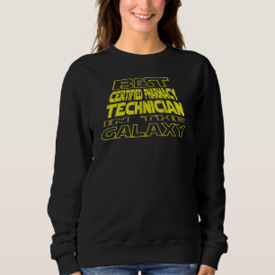 Certified Pharmacy Technician  Space Backside Desi Sweatshirt