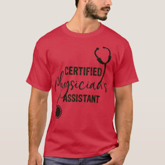 Certified Physicianx27s Assistant stethoscope grey T-Shirt
