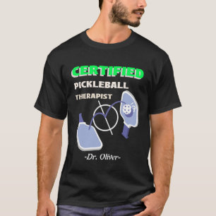 CERTIFIED PICKLEBALL THERAPIST addict pickleball T-Shirt