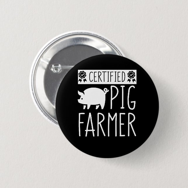 Certified Pig Farmer Saying Pig Farmer 6 Cm Round Badge (Front & Back)