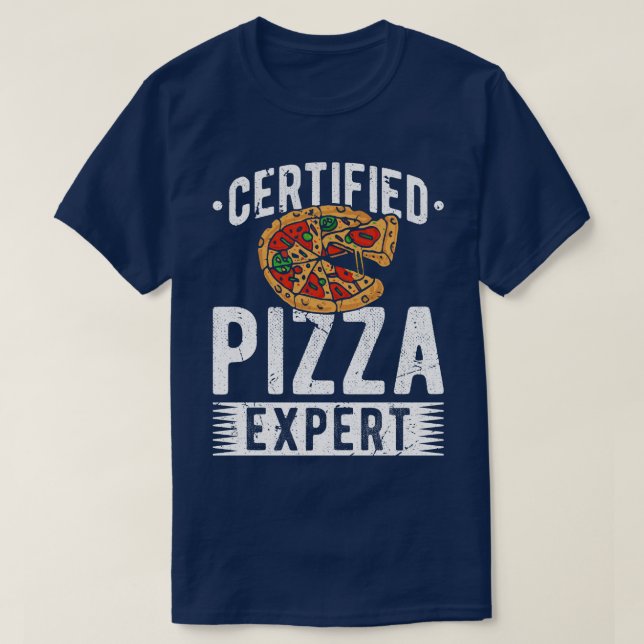 Certified Pizza Expert Pizza Lover T-Shirt (Design Front)