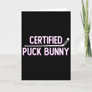 Certified Puck Bunny Funny Ice Hockey Slang Quote Card