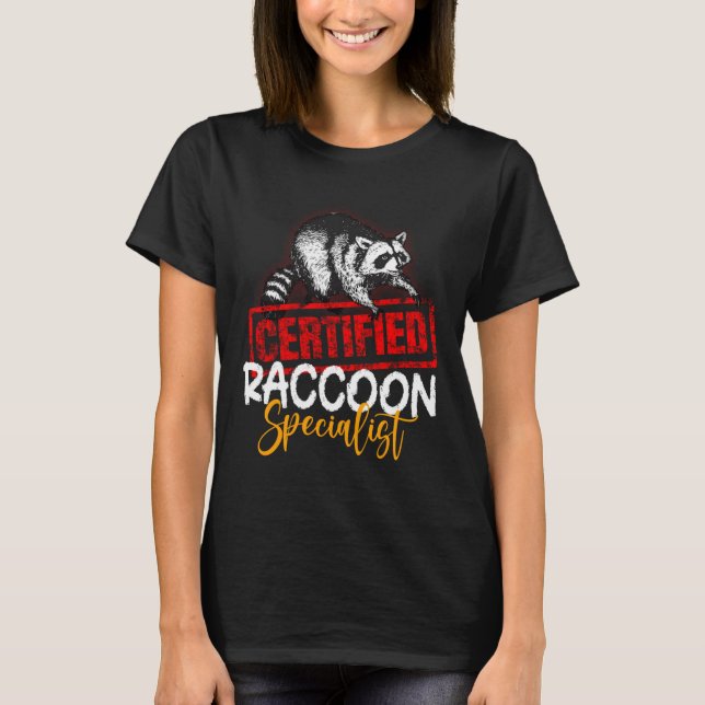 Certified Racoon Specialist Animal Lover T-Shirt (Front)