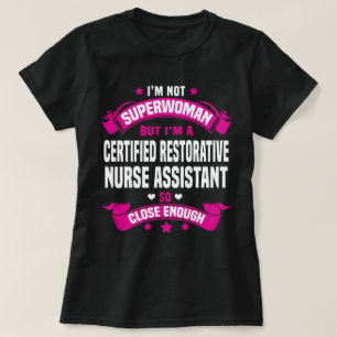 Certified Restorative Nurse Assistant T-Shirt