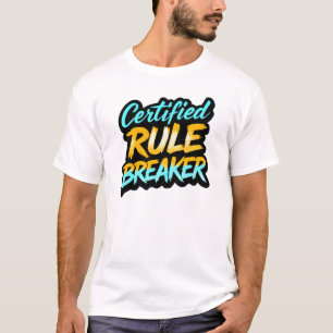 Certified Rule Breaker Edgy Graffiti T-Shirt