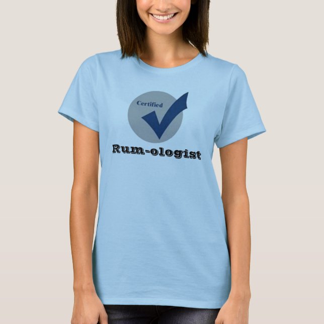 Certified Rum-ologist2 T-Shirt (Front)