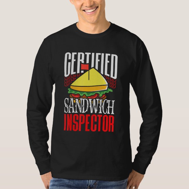 Certified Sandwich Inspector Creative Sub Ingredie T-Shirt (Front)