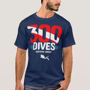 Certified Scuba Diver 300 Dives Down Scuba Diver S T-Shirt