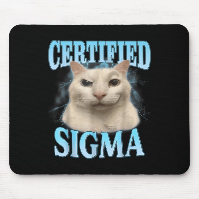 Certified Sigma Funny Cat Meme Humourous Joke Sarc Mouse Mat (Front)