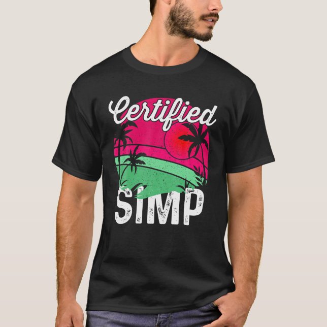 Certified SIMP Funny University Meme Simp Nation I T-Shirt (Front)