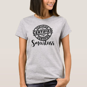 Certified Smartass T-Shirt