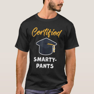 Certified Smarty Pants u2013 Student Teacher Schoo T-Shirt