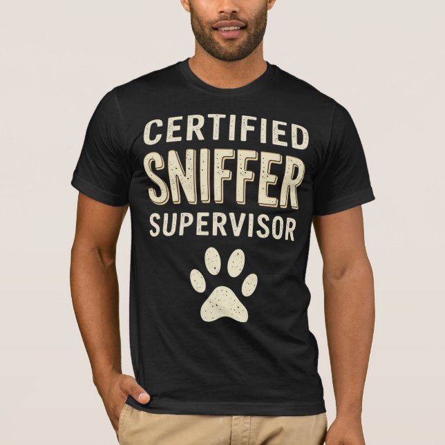 Certified Sniffer Supervisor T-Shirt (Front)