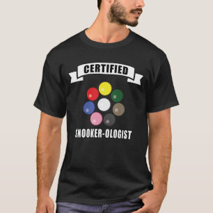 Certified Snooker-ologist - Funny Design T-Shirt