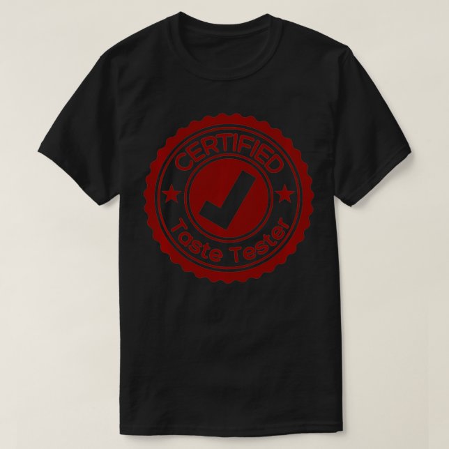 Certified Taste Tester Red  T-Shirt (Design Front)