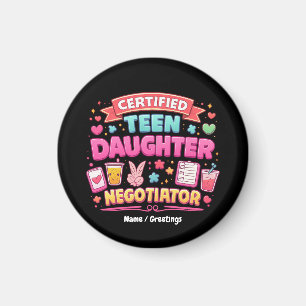Certified Teen Daughter Negotiator Funny Parenting Magnet