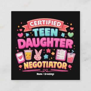 Certified Teen Daughter Negotiator Funny Parenting Square Business Card