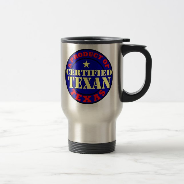 CERTIFIED TEXAN TRAVEL MUG (Right)