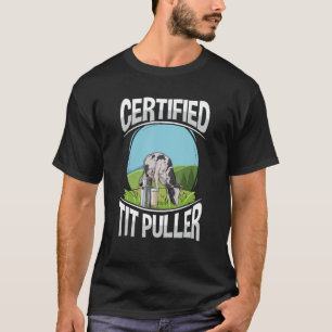 Certified tit puller Quote for a Dairy Farmer T-Shirt
