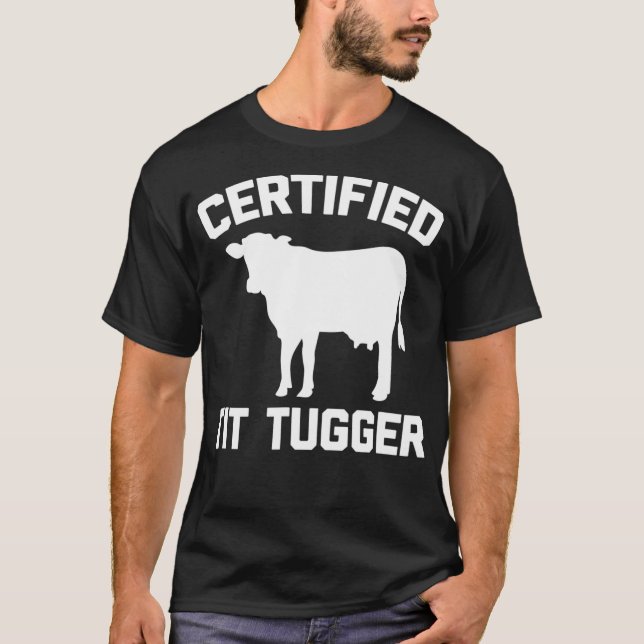 Certified Tit Tugger - Funny Cow Farmer Farm T-Shirt (Front)