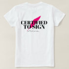 Certified To Sign T-shirt