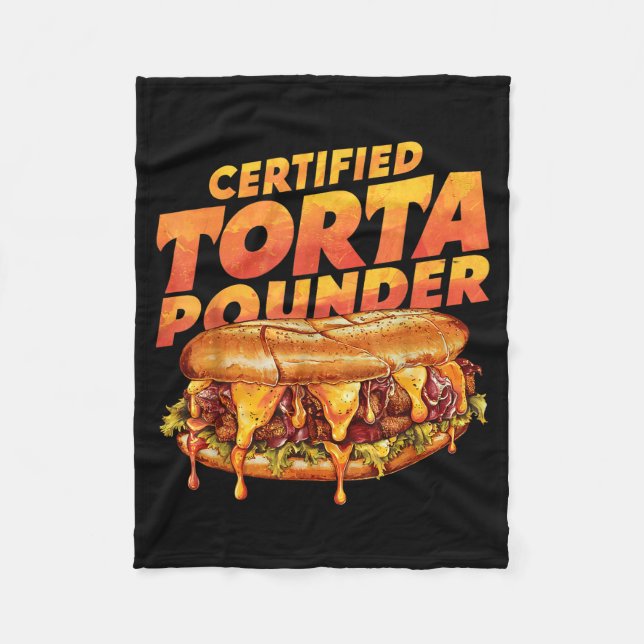 Certified Torta Under Funny Mexican Food Lover  Fleece Blanket (Front)
