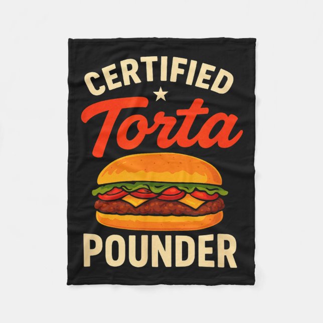 Certified Torta Under Funny Mexican Food Sandwich  Fleece Blanket (Front)