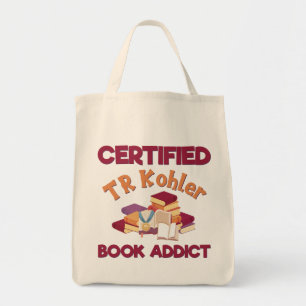 Certified TR Kohler Book Addict  Tote Bag