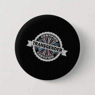 Certified Transgender Stamp 6 Cm Round Badge