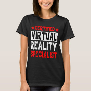Certified Virtual Reality Specialist T-Shirt