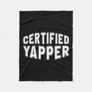Certified Yapper Funny Professional Yapper Fleece Blanket