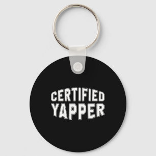 Certified Yapper Funny Professional Yapper  Key Ring