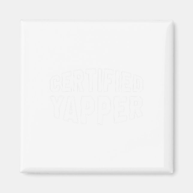 Certified Yapper Funny Professional Yapper  Magnet (Front)