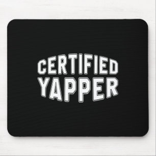 Certified Yapper Funny Professional Yapper  Mouse Mat