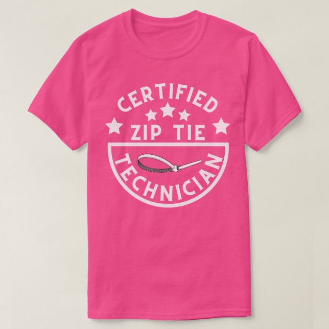 Certified Zip Tie Technician T-Shirt (Design Front)