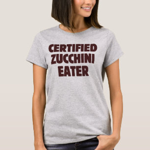 Certified Zucchini Eater Funny Gardening Summer T-Shirt