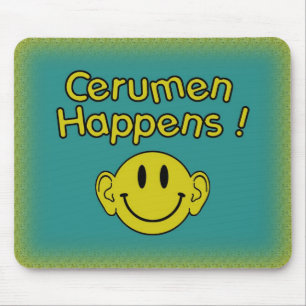 Cerumen happens mouse mat