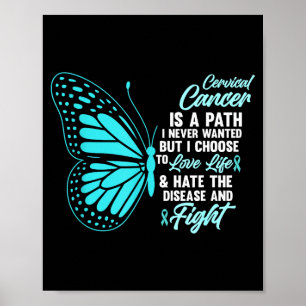 Cervical Cancer Awareness Butterfly Quote Suprt  Poster