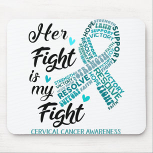 Cervical Cancer Awareness Her Fight is my Fight Mouse Mat