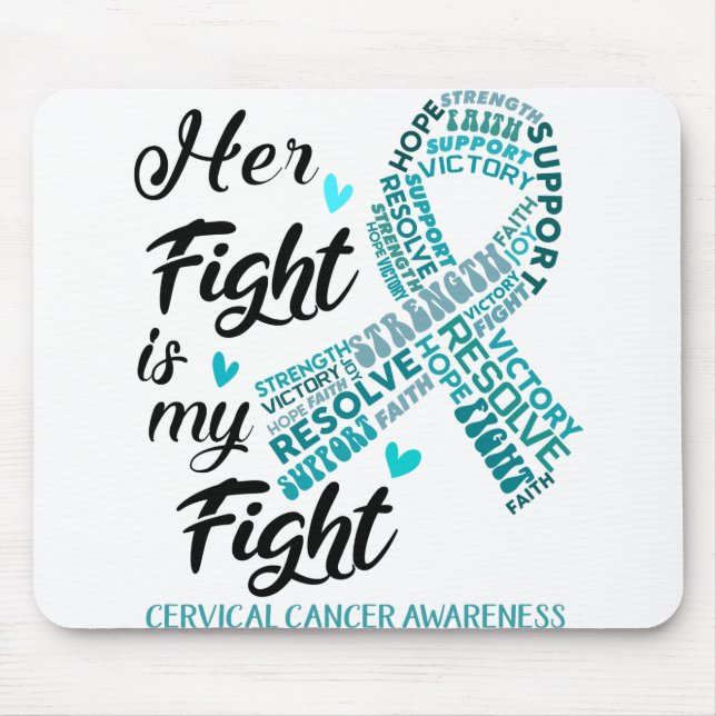 Cervical Cancer Awareness Her Fight is my Fight Mouse Mat (Front)