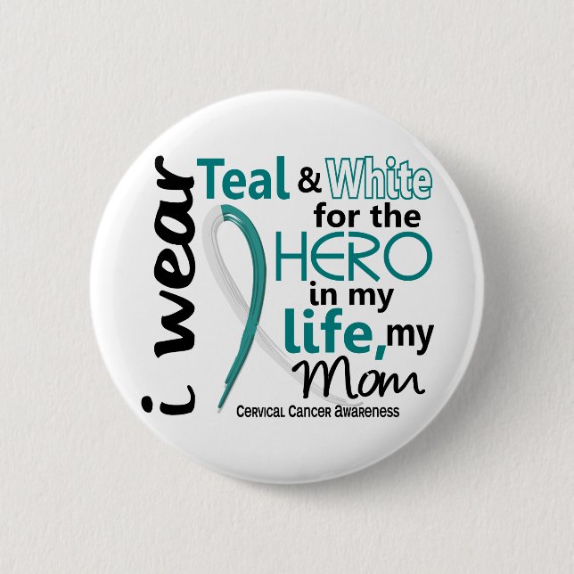 Cervical Cancer Hero In My Life My Mum 2 6 Cm Round Badge (Front)