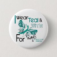 CERVICAL CANCER I Wear Teal and White For ME 45
