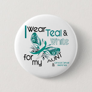 CERVICAL CANCER I Wear Teal and White For My Aunt 6 Cm Round Badge