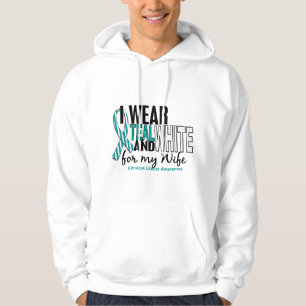 CERVICAL CANCER I Wear Teal & White For My Wife 10 Hoodie