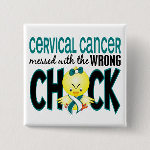 Cervical Cancer Messed With The Wrong Chick 15 Cm Square Badge