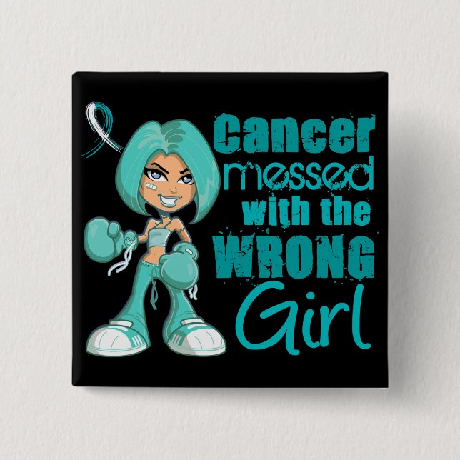Cervical Cancer Messed With Wrong Girl 15 Cm Square Badge (Front)