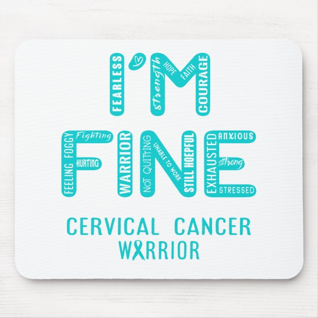 Cervical Cancer Warrior - I AM FINE Mouse Mat (Front)
