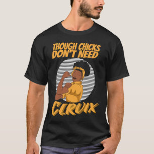 Cervix Removal Post Surgery Tough Chicks Dont Need T-Shirt